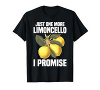 Italian Limoncello Lemon Drink Drinking Just One Limoncello T-Shirt