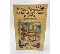 Italian Neighbours, or, a Lapsed Anglo-Saxon in Verona