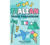 Italian Phrasebook for Travel: Essential words and phrases for travelling