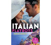 Italian Playboys: Innocence: Reunited with Her Italian Ex / The Temporary Mrs. Marchetti / Bartering Her Innocence