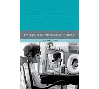 Italian Post-Neorealist Cinema (Traditions in World Cinema)