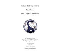 ITALIAN POTTERY MARKS: Faenza The City Of Ceramics