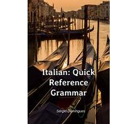 Italian: Quick Reference Grammar