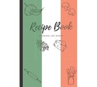 Italian Recipe Book: Cooking like nonna
