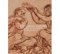 Italian Renaissance Drawings from Museum Boijmans Van Beuningen
