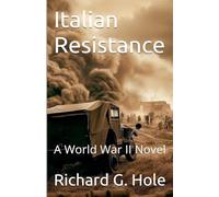 Italian Resistance. A World War II Novel: 20