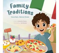 Italian Roots, American Dreams: Family Traditions