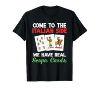 Italian Scopa Cards Italian Game We Have Real Scopa T-Shirt