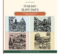 Italian Slow Days: 40 Bold & Easy Cozy Scenes for Adults and Teens (Little Slow Worlds)