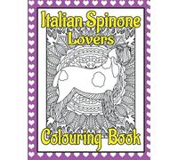 Italian Spinone Lovers Colouring Book: Spinone italiano gifts