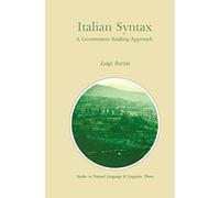 Italian Syntax: A Government-Binding Approach: 1 (Studies in Natural Language and Linguistic Theory, 1)