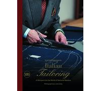Italian Tailoring: A Glimpse into the World of Italian Tailoring