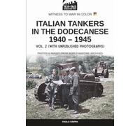 Italian tankers in the Dodecanese 1940-1945 - Vol. 2