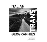 Italian Trans Geographies (SUNY series in Italian/American Culture)