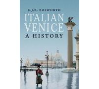 Italian Venice: A History