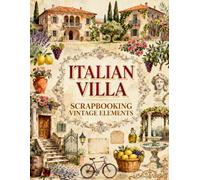 Italian Villa Scrapbooking Vintage Elements: Tuscan Villas, Cypress Trees, Lavender, Olive Branches, Lemons, Grapes, Fountains & Mediterranean Ephemera