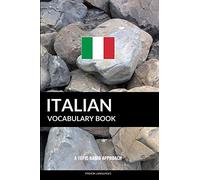 Italian Vocabulary Book: A Topic Based Approach