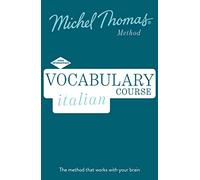 Italian Vocabulary Course (Learn Italian with the Michel Thomas Method)
