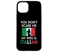 Italian Woman Flag You Don't Scare Me My Wife Is Italian Case for iPhone 15 Plus