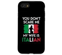 Italian Woman Flag You Don't Scare Me My Wife Is Italian Case for iPhone SE (2020) / 7/8