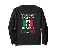 Italian Woman Flag You Don't Scare Me My Wife is Italian Long Sleeve T-Shirt