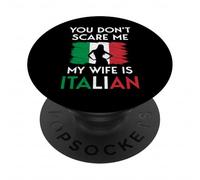 Italian Woman Flag You Don't Scare Me My Wife Is Italian PopSockets Adhesive PopGrip