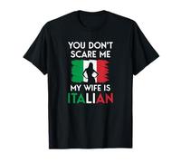 Italian Woman Flag You Don't Scare Me My Wife is Italian T-Shirt