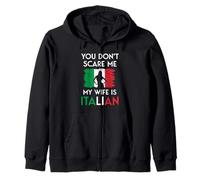 Italian Woman Flag You Don't Scare Me My Wife Is Italian Zip Hoodie