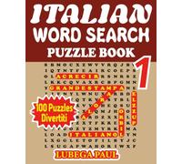 ITALIAN WORD SEARCH PUZZLE BOOK 1: Allena il tuo cervello con 100 avvincenti Rompicapi Rompicapo per Adulti (edizione italiana).