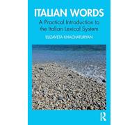 Italian Words: A Practical Introduction to the Italian Lexical System