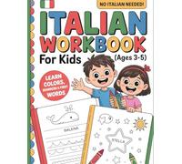 Italian Workbook for Kids (Ages 3-5): Learn Italian for Beginners with Tracing, Coloring, and Fun Preschool Activities for Toddlers and Kids