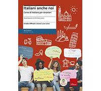 Italiani anche noi. Corso di italiano per stranieri