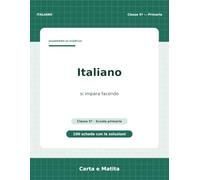 Italiano classe 5ª - Quaderno di esercizi: 100 schede con le soluzioni · scuola primaria · 10-11 anni
