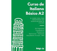 Italiano desde 0: Curso completo de italiano para principiantes A2 con teoría, vocabulario y ejercicios resueltos paso a paso: Curso completo de ... de Italiano Paso a Paso para Principiantes)