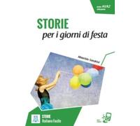Italiano facile - STORIE : Storie per i giorni di festa. Libro + online MP3 audio