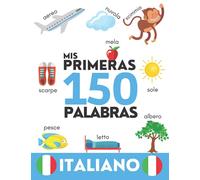 ITALIANO: Mis primeras 150 palabras - Aprender vocabulario cotidiano - Niños y adultos - Para principiantes