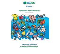 BABADADA, italiano - Nederlands met lidwoorden, dizionario illustrato - het beeldwoordenboek: Italian - Dutch with articles, visual dictionary