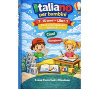 Italiano per bambini (7-10 anni) - Libro 1: Libro dello studente - Livello A1
