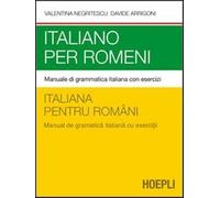 Italiano per romeni. Manuale di grammatica italiana con esercizi