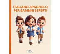 Italiano-Spagnolo per Bambini Esperti