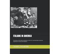 ITALIANS IN AMERICA: The history of the Italian emigration to the U.S.A. and the Italian-American experience in movies and literature