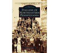 Italians of Northeastern Pennsylvania