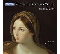 Italico Splendore - Giovanni Battista Vitali: Sonatas, Op. 5, 1669