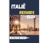 ITALIË Reisgids 2026: Een reisgids voor de levendige Italiaanse steden, kustplaatsen en plattelandsretraites