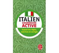 Italien Grammaire Active: Exposé des règles, exercices et corrigés (Ldp Met.Li.Seul)