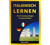 Italienisch Lernen Mit 51 Zweisprachigen Kurzgeschichten