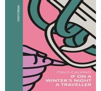 Italo Calvino If on a Winter's Night a Traveller : A special edition of the Italo Calvino Multicolor