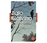 Italo Calvino Oswalt von Nostitz Der Baron auf den Bäumen: Roman (Paperback)