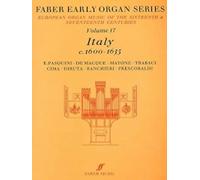 Italy 1600-1635: v. 17 (Early Organ Series) (Faber Early Organ Series)