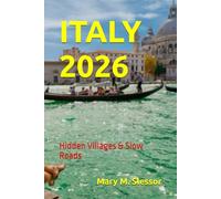 ITALY 2026: Hidden Villages & Slow Roads